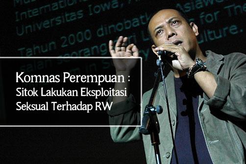 Komnas Perempuan: Sitok Lakukan Eksploitasi Seksual Terhadap RW