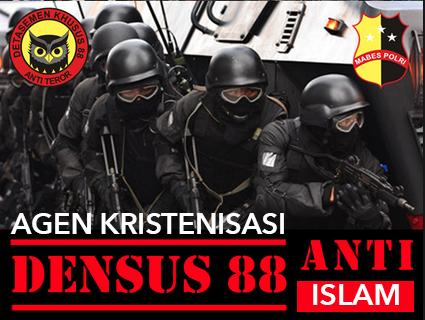 Perangi Kristenisasi Ala Densus 88 yang Tangkapi Umat Islam