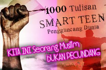 Smart Teen (11): Kita ini Muslim, Bukan Pecundang!