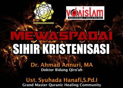 Jangan lupa, Besok Acara Kajian Tauhid & Ruqyah Syar'iyah 'Mewaspadai Sihir Kristenisasi'