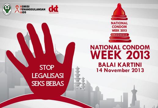 Pekan Kondom Nasional & Legalisasi Seks Bebas Harus Ditindak 