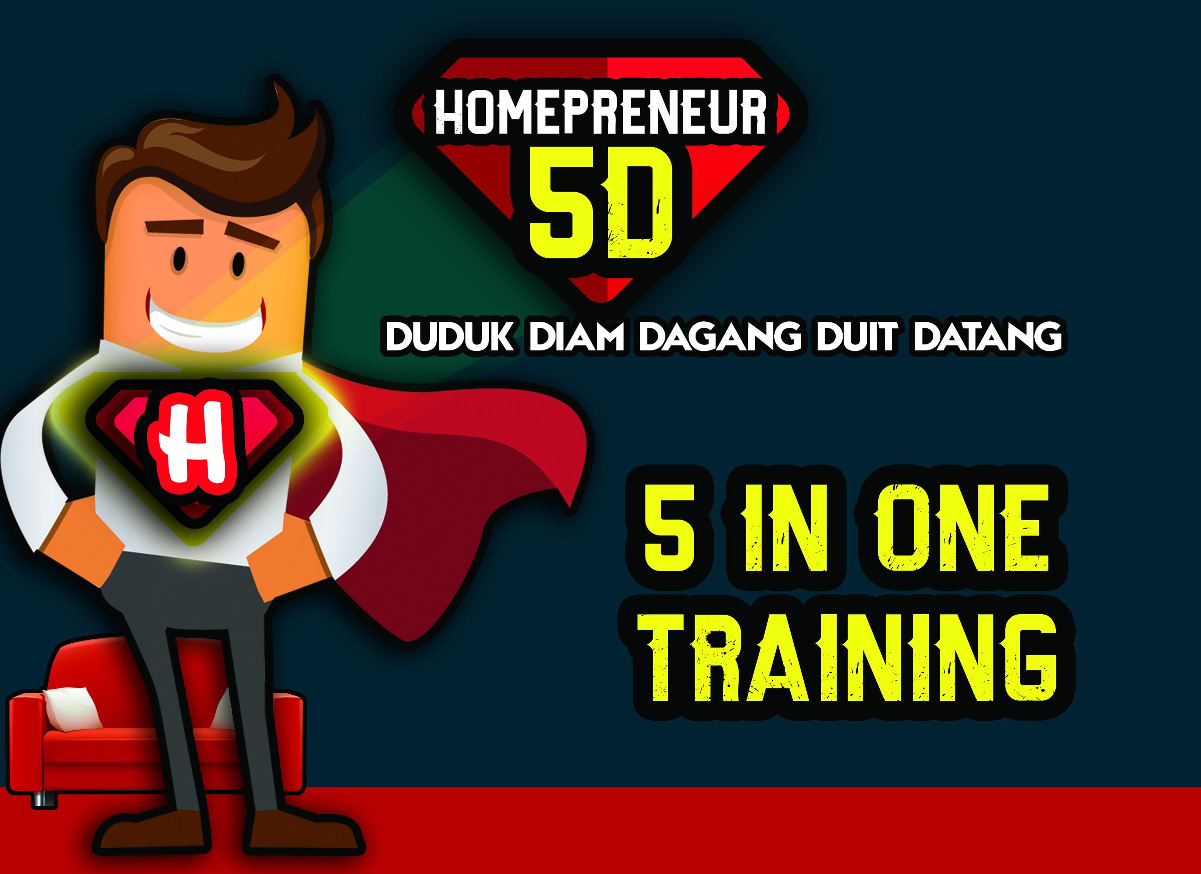 #Homepreneur 5D!! SUPERTRAINING Terlengkap, Duduk Diam Dagang Duit Datang!