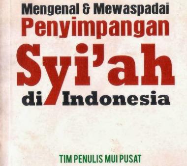 Menjelaskan Syi'ah Sesat, MUI Pusat Terbitkan Buku Penyimpangan Syi'ah