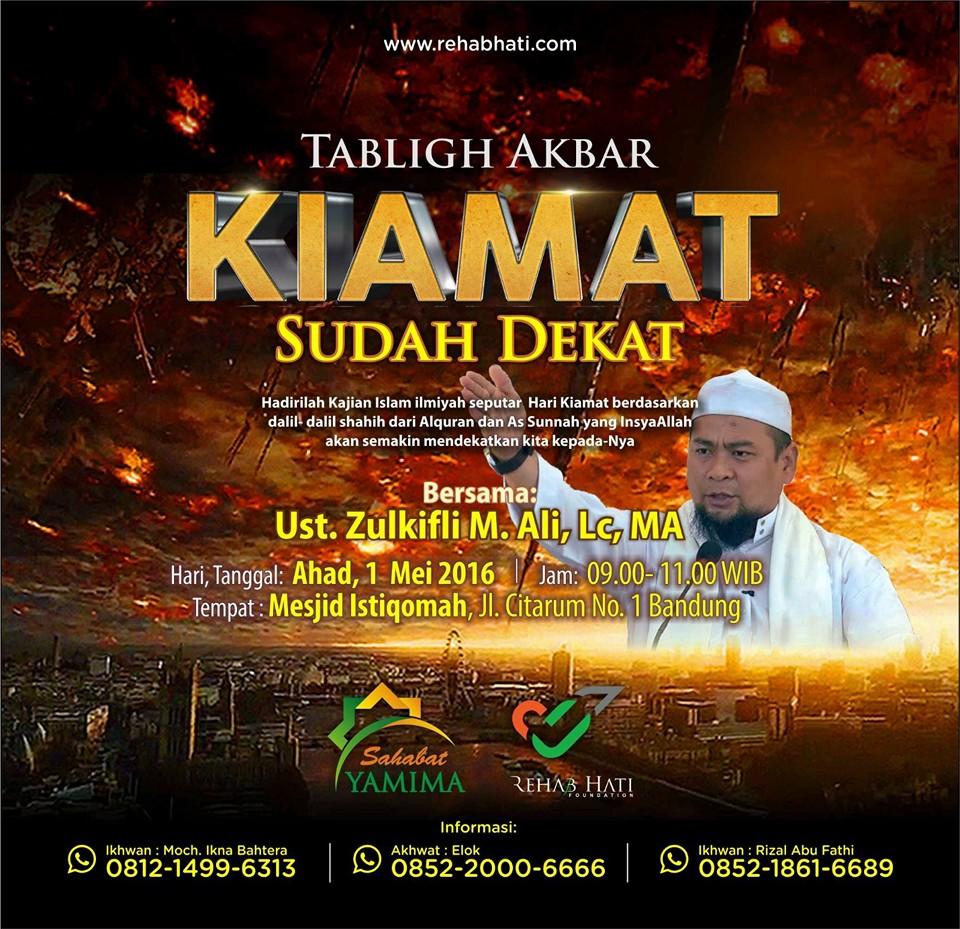 Hadirilah! Tabligh 'Kiamat Sudah Dekat' Bersama Ustadz Zulkifli M. Ali di Bandung 