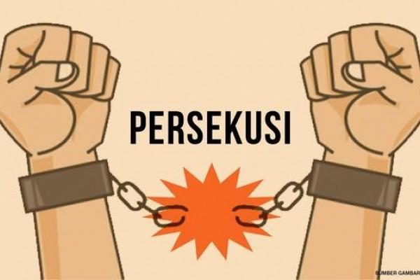 Persekusi Demi Mempertahankan Posisi