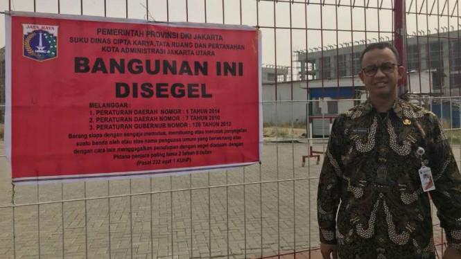 Segel Pulau Reklamasi, Anies Baswedan Kembalikan Wibawa Negara